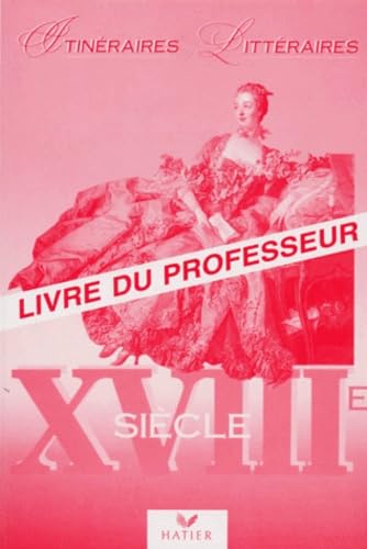 Xviiieme Siecle. Livre Du Professeur 9782218022180
