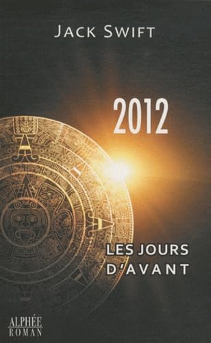 2012, les jours d'avant 9782753806719