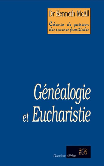 GÉNÉALOGIE ET EUCHARISTIE. NOUVELLE ÉDITION. 2È IMPRESSION 9782848630076