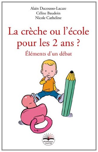 La crèche ou l'école pour les 2 ans ? Eléments d'un débat 9791090398023