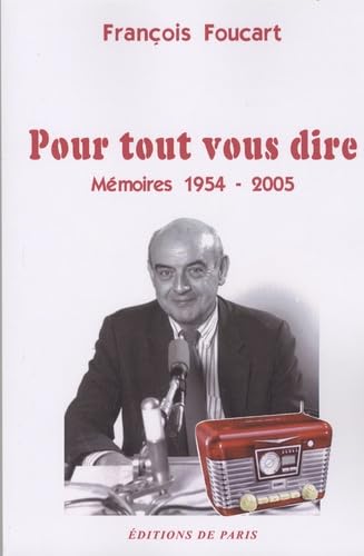 Pour tout vous dire : Mémoires 1954 - 2005 9782851622082