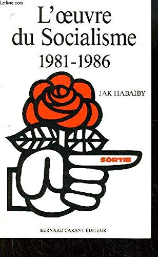 L'oeuvre du socialisme 1981 - 1986