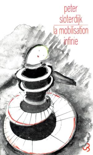 La Mobilisation infinie : vers une critique de la cinétique politique 9782267015638