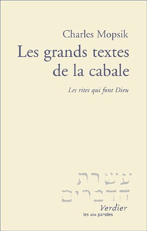 Les Grands Textes de la cabale : Les rites qui font Dieu 9782864321613