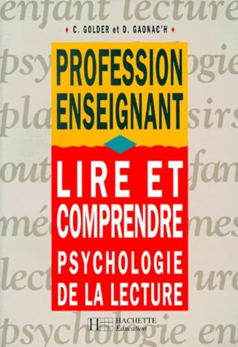 Lire Et Comprendre. Psychologie De La Lecture 9782011704979