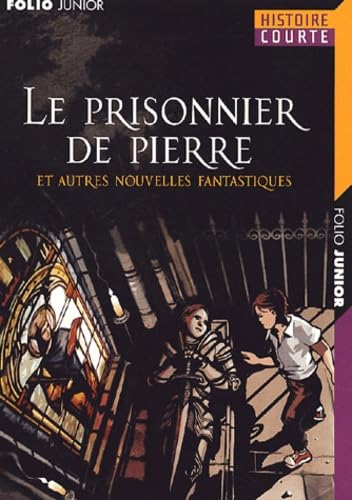 Le prisonnier de pierre et autres nouvelles fantastiques 9782070508129