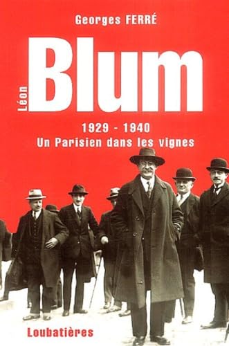 Léon Blum: Un parisien dans les vignes 9782862663647