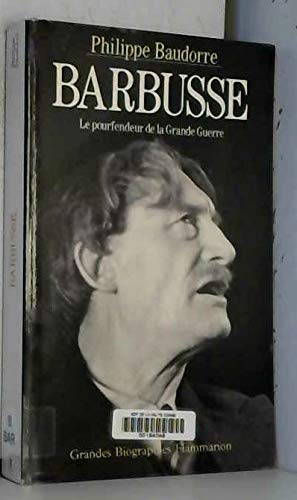 Barbusse, le pourfendeur de la Grande Guerre 9782080666178
