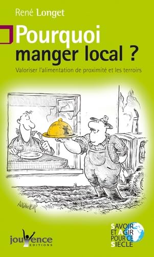 n°2 Pourquoi manger local: Valoriser l'alimentation de proximité et les terroirs 9782883534766