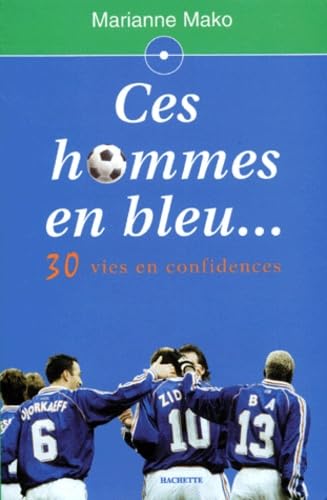 Ces hommes en bleu... 30 vies en confidences 9782012098213
