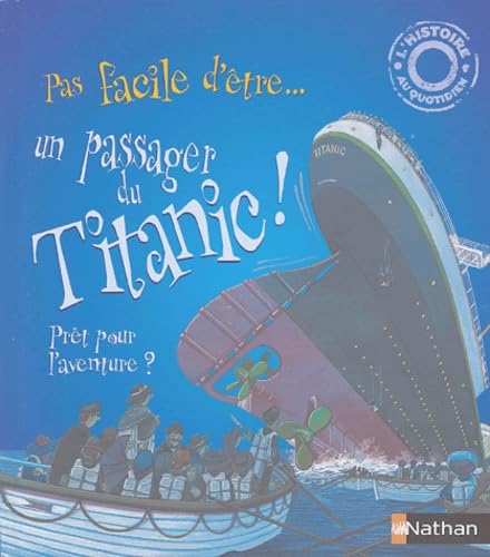 Pas facile d'être un passager du Titanic ! 9782092502976