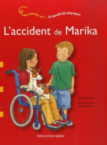 L'accident de Marika - Une histoire sur le handicap physique 9782923347608