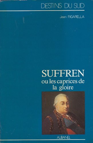 Suffren ou les caprices de la gloire 3665375094480