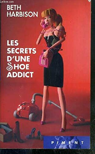 Les Secrets D'une Shoe Addict 9782298028980