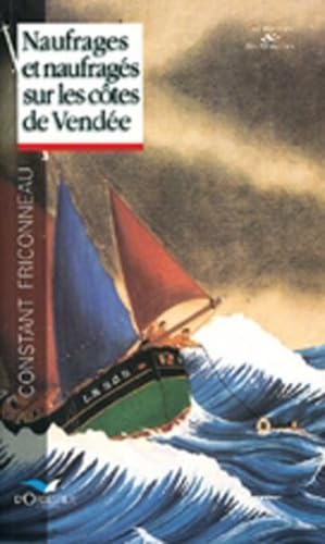 Naufrages et naufragés sur les côtes de Vendée 9782842380090