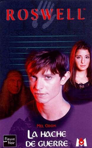 Roswell, tome 14 : La Hache de guerre 9782265074798