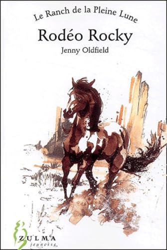 Le Ranch de la Pleine Lune, tome 1 : Rodéo Rocky 9782843042560
