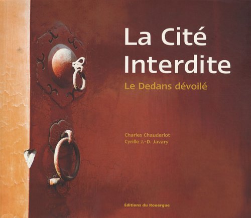 La Cité interdite: Le Dedans dévoilé 9782841567898
