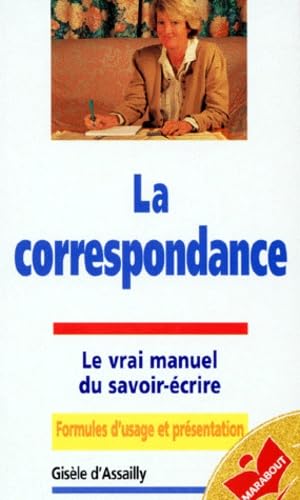 La correspondance: Le vrai manuel du savoir-écrire 9782501027359