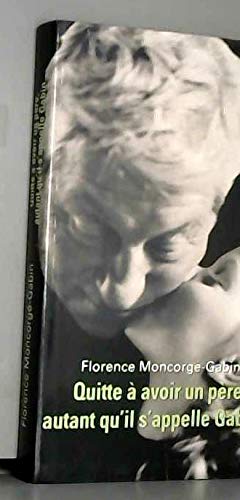 Quitte à avoir un père, autant qu'il s'appelle Gabin 9782702880975