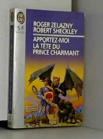Apportez-moi la tête du prince charmant 9782277235040