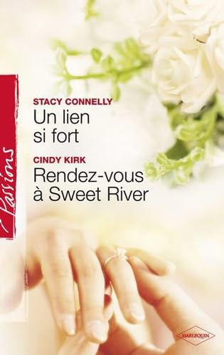 Un lien si fort ; Rendez-vous à Sweet River 9782280816137