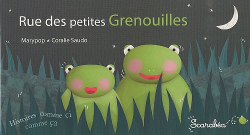 Rue des petites Grenouilles 9782849141519