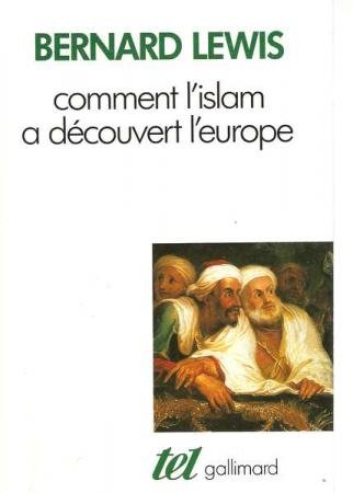Comment l'Islam a découvert l'Europe 9782070721139
