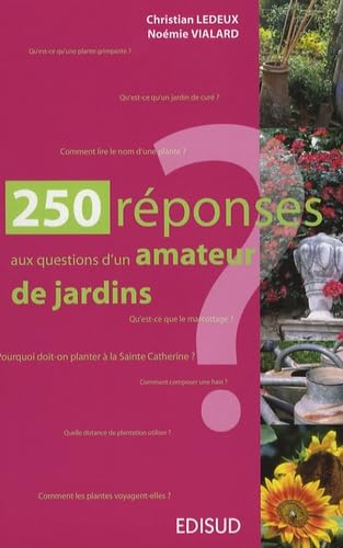 250 réponses aux questions d'un amateur de jardins 9782744906312