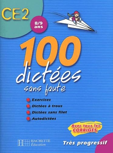 100 dictées sans faute CE2: 8/9 ans 9782011684110