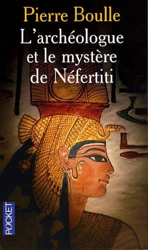 ARCHEOLOGUE ET MYSTERE NEFERTI 9782266160209