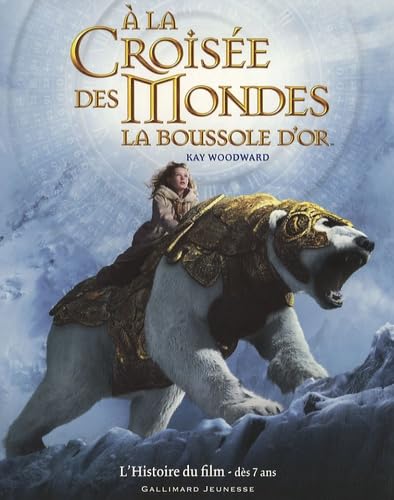 La boussole d'or: L'Histoire du film dès 7 ans 9782070615896