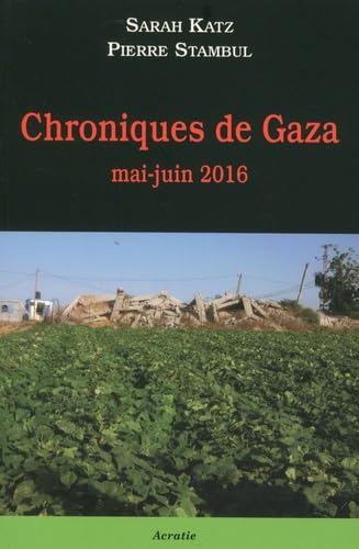 Chroniques de Gaza: Mai-juin 2016 9782909899541