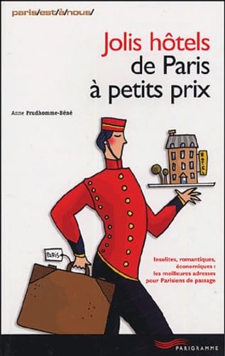 Jolis hôtels de Paris à petits prix 9782840963912