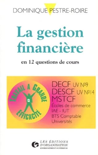 La gestion financière : En 12 questions de cours 9782708118980