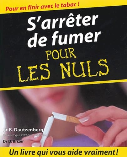 Arrêter de fumer Pour les Nuls(Ancien prix éditeur : 21,90 Euros) 9782876918689
