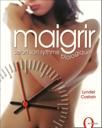 Maigrir: Selon son rythme biologique 9782012603172