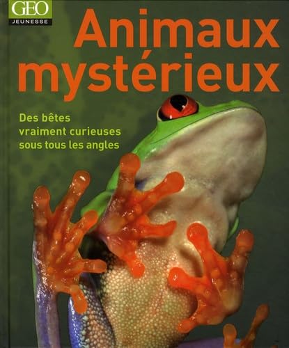 Animaux mystérieux. Des bêtes vraiment curieuses sous tous les angles. 9782810400515