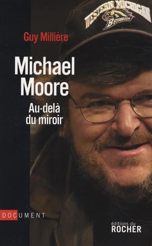 Michael Moore: Au-delà du miroir 9782268064123