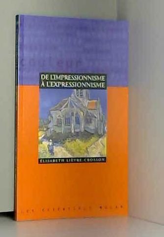 De l'impressionnisme à l'expressionnisme 9782841138739