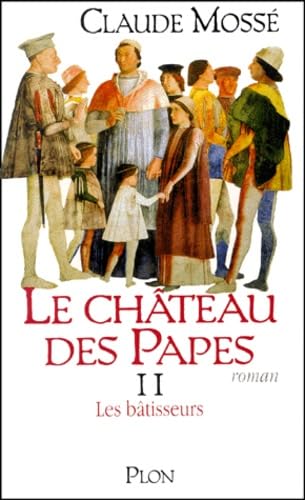 Le château des papes, tome 2 : Les Bâtisseurs 9782259192415