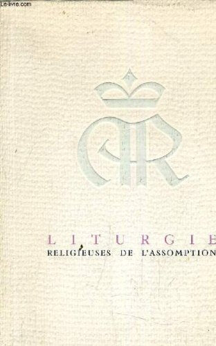 LITURGIE RELIGIEUSES DE L'ASSOMPTION - CEREMONIAL.