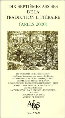 Dix-septièmes assises de la traduction littéraire (Arles 2000) 9782742735570