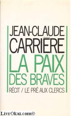 La paix des braves : recit 9782714422989
