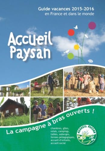 Guide vacances Accueil Paysan: La campagne à bras ouverts 9782918263364
