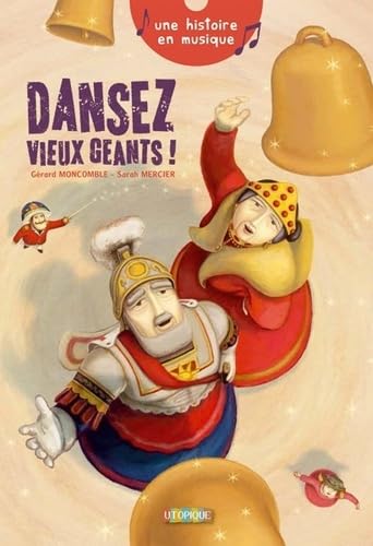 Dansez, vieux géants !: Conte musical 9791091081160