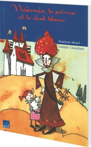Noémie, le prince et le chat blanc 9782868938435