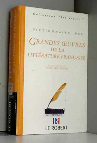 Dictionnaire des grandes oeuvres de la littérature française 9782850365157