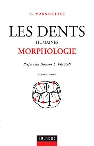 Les Dents humaines : Morphologie 9782100082490