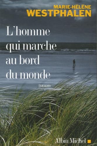 L'Homme qui marche au bord du monde 9782226177025